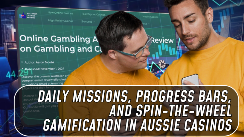 Daily Missions, Progress Bars, and Spin-the-Wheel Gamification in Aussie Gaming Sites
