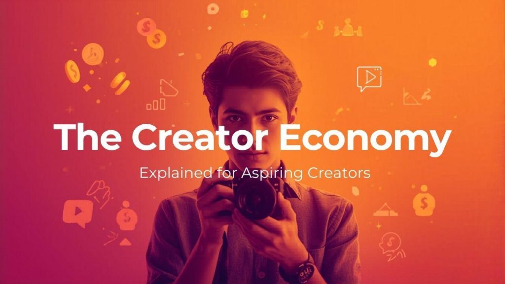 Image 1 of The Creator Economy Explained for Aspiring Creators